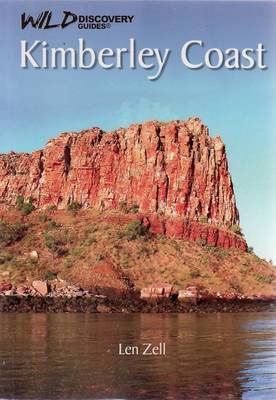 Hema Maps Wild Discovery Guides: Kimberley Coast by Len Zell