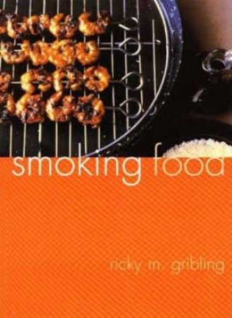 Smoking Food Cookbook by Ricky M Gribling